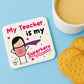 Gift For Teacher Coaster Thank You Gift My Superhero Gifts