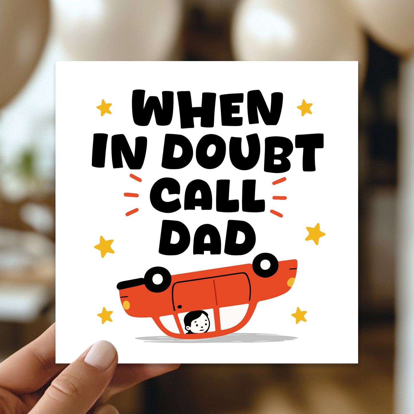 Funny Cards For Dad For Fathers Day Birthday In Doubt Call Dad