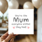 Mothers Day Card The Mum Everyone Wishes They Had Card Thank You