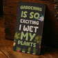 Funny Joke Garden Sign For Outdoors Wet My Plants Funny Gifts