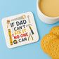Novelty Dad Coaster For Handyman Builder Funny Gift Father's Day