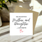 Mother and Daughter Card and Wood Heart Birthday Mothers Day