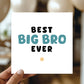 Card For Big Brother BEST BIG BRO EVER Card Big Brother Card