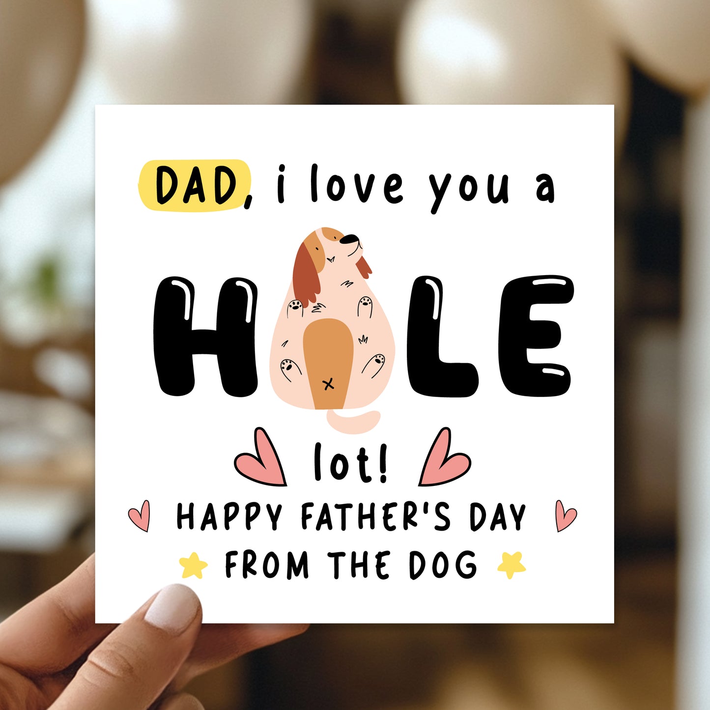 Funny Fathers Day Card From The Dog I Love You A Hole Lot Joke
