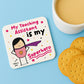 Gift For Teaching Assistant Coaster Thank You Gift My Superhero