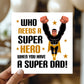 Superhero Dad Card For Fathers Day Birthday Novelty 145x145mm