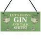 Funny Drink Gin Shabby Home Bar Sign Gin Sign Gin Gift Garden