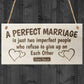 A Perfect Marriage Anniversary Gift Wooden Plaque Sign Present