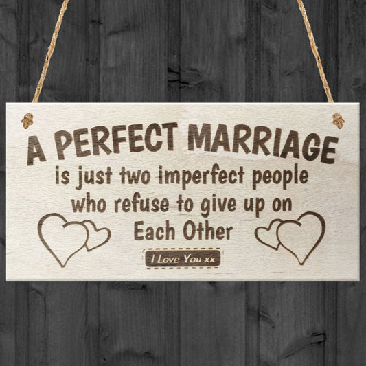 A Perfect Marriage Anniversary Gift Wooden Plaque Sign Present