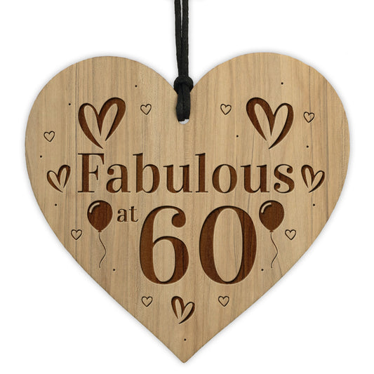 60th Birthday Engraved Oak Wooden Heart Sign Gift For Her Mum