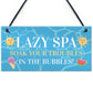 Novelty Lazy Spa Hanging Decor Sign Hot Tub Decor Garden Sign