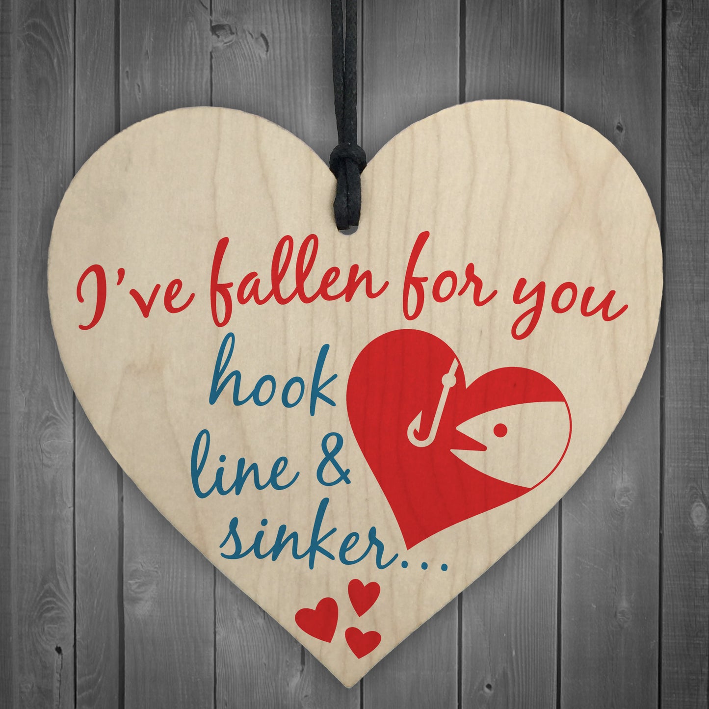 Fallen For You Hook Line Sinker Wooden Hanging Heart