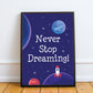 Never Stop Dreaming Quote Space Theme Framed Print Bedroom Sign