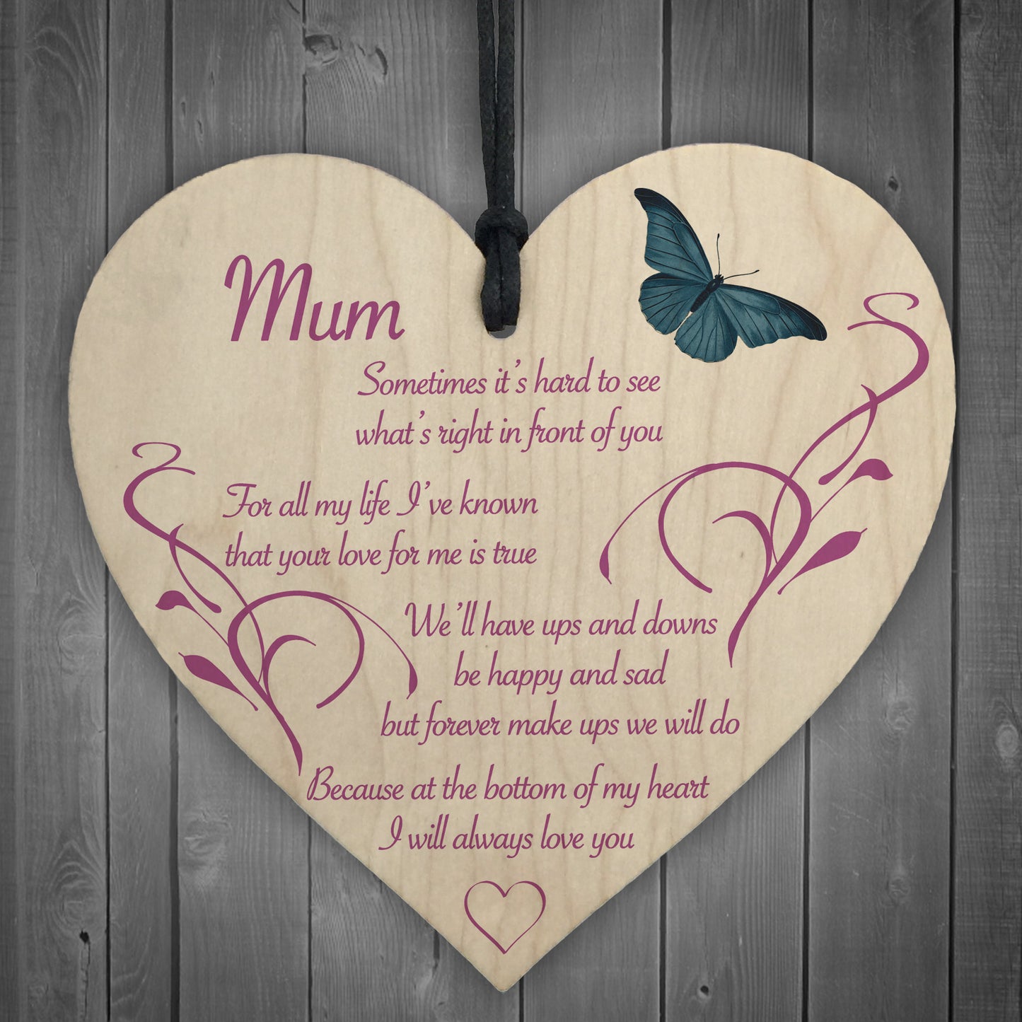 Mum I Will Always Love You Wooden Hanging Heart