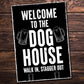 Welcome To The DOG HOUSE Funny Bar Sign Hanging Wall Bar Pub