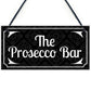 The Prosecco Bar Vintage Wall Plaque Sign Home Bar Gift Man Cave