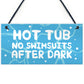 Funny Hot Tub Sign Hanging Garden Summerhouse Shed Sign