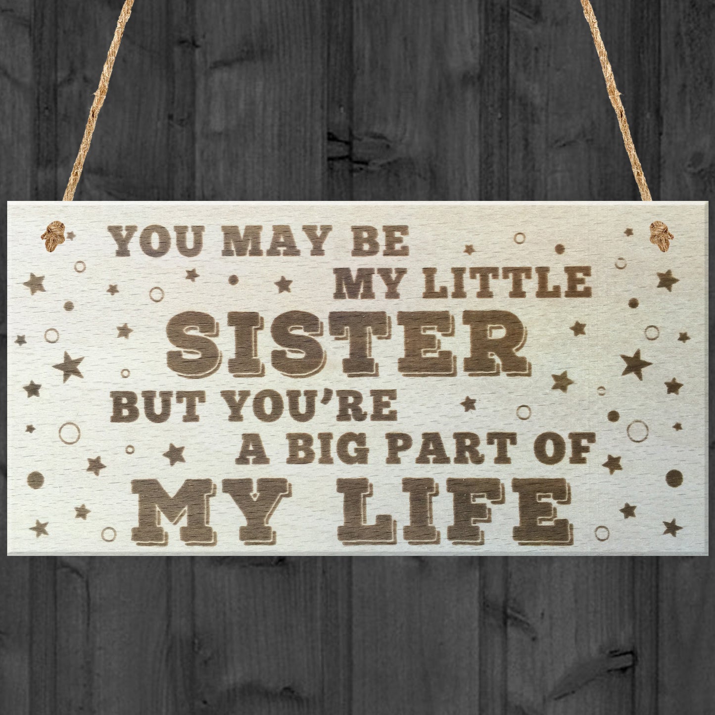 Little Sister Big Part Of My Life Wooden Hanging Plaque