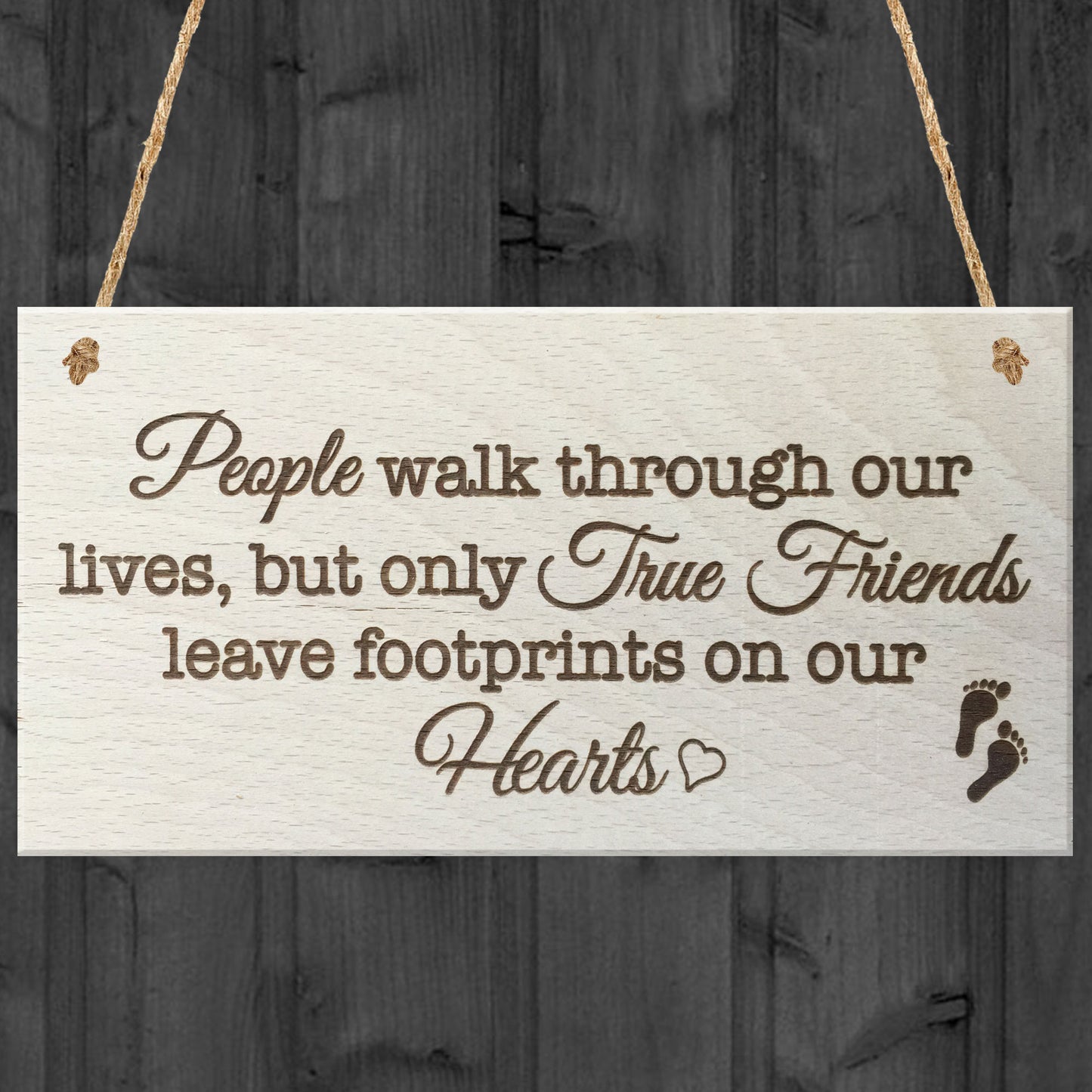 True Friends Leave Footprints On Our Hearts Plaque Gift Sign