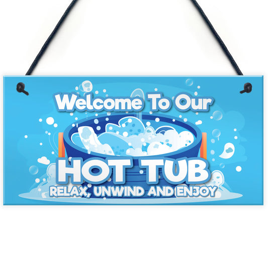 Welcome To Our Hot Tub Sign Hanging Wall Garden Shed Summerhouse