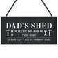 Dads Shed Sign Hanging Garden Plaque Gift For Dad Fathers Day