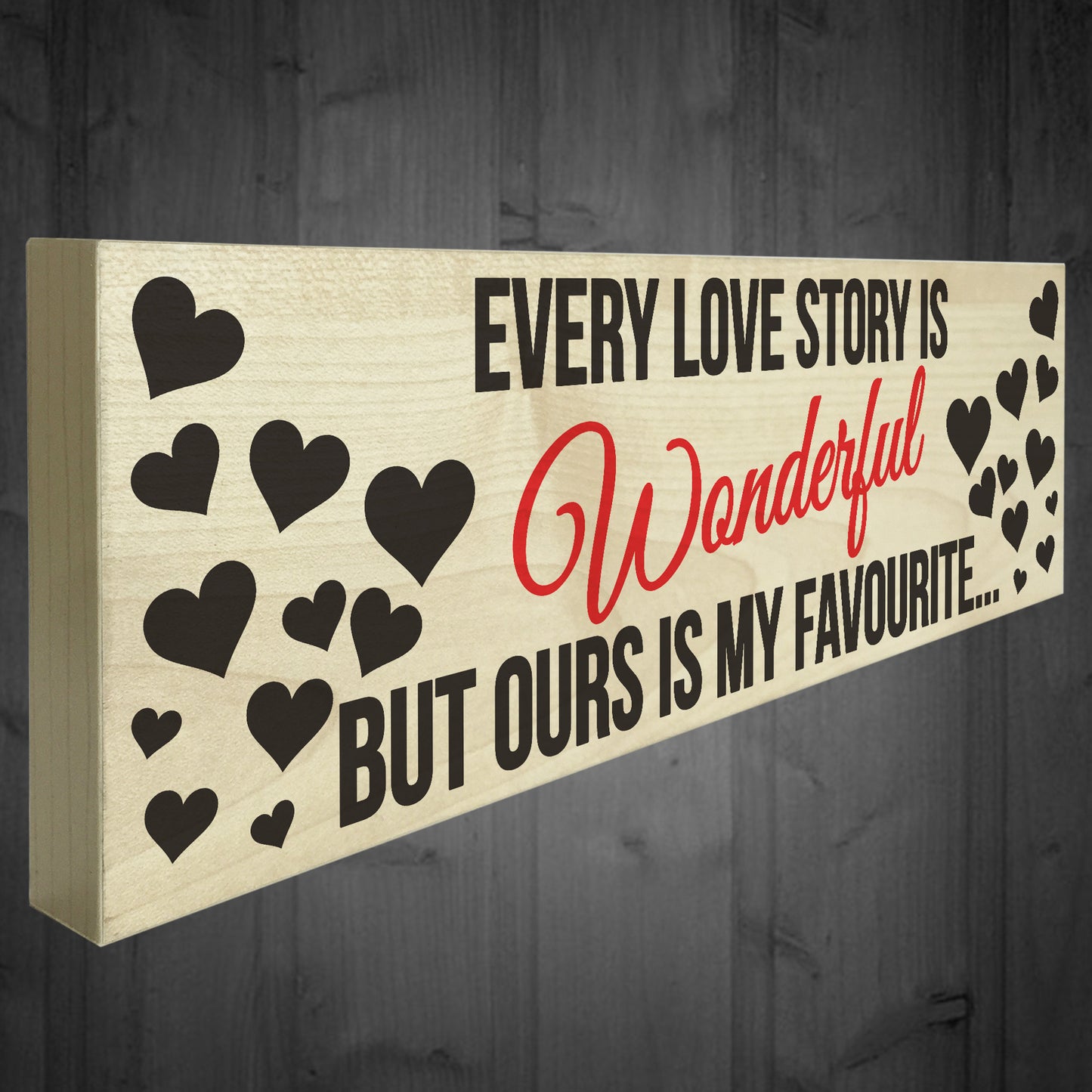Favourite Love Story Freestanding Wooden Plaque Gift Sign