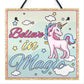 Believe In Magic Unicorn Wall Girls Bedroom Quotes Plaque Signs