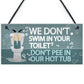 Funny Dont Pee In Our Hot Tub Hanging Garden Shed Plaque Sign