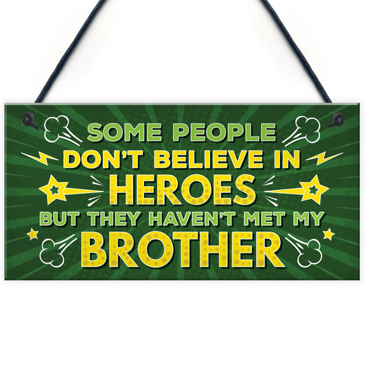 Brother My Hero Family Brother Gifts Novelty Sign Christmas Gift