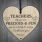 Teachers Are Precious Wooden Hanging Heart Thank You Plaque