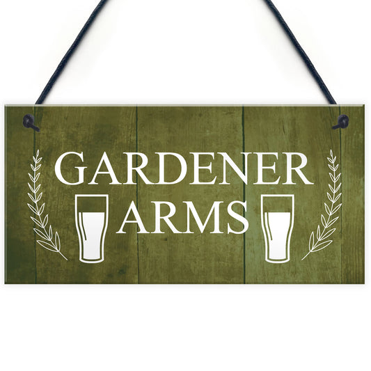 Funny Garden Sign For Outside GARDENER ARMS Bar Sign Pub