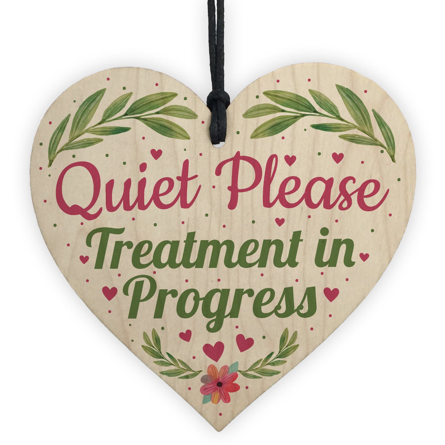 Quiet Please TREATMENT IN PROGRESS Do Not Disturb Heart Sign