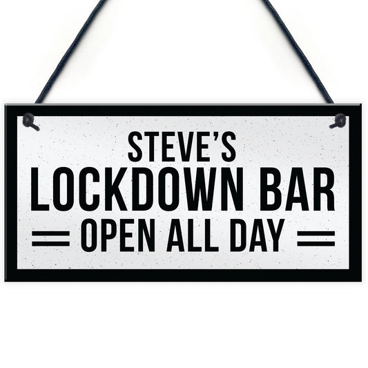 Funny HOME BAR Sign Personalised Lockdown Bar OPEN ALL DAY