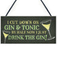 Novelty Gin & Tonic Hanging Sign Plaque Friendship Gift Home Bar