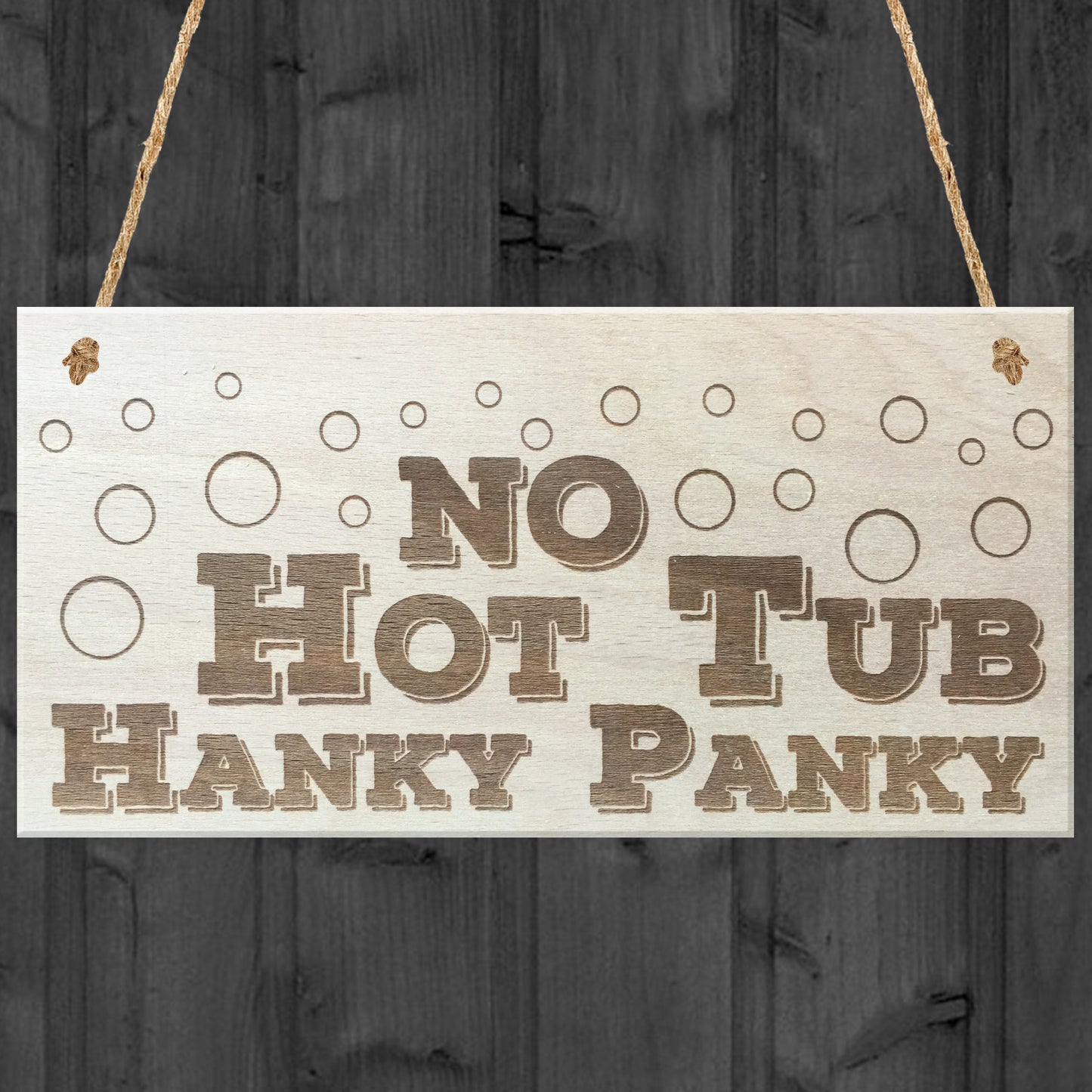 No Hot Tub Hanky Panky Novelty Wooden Hanging Plaque