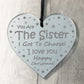 Sister I Got To Choose Gift Best Friend Christmas Gift Heart