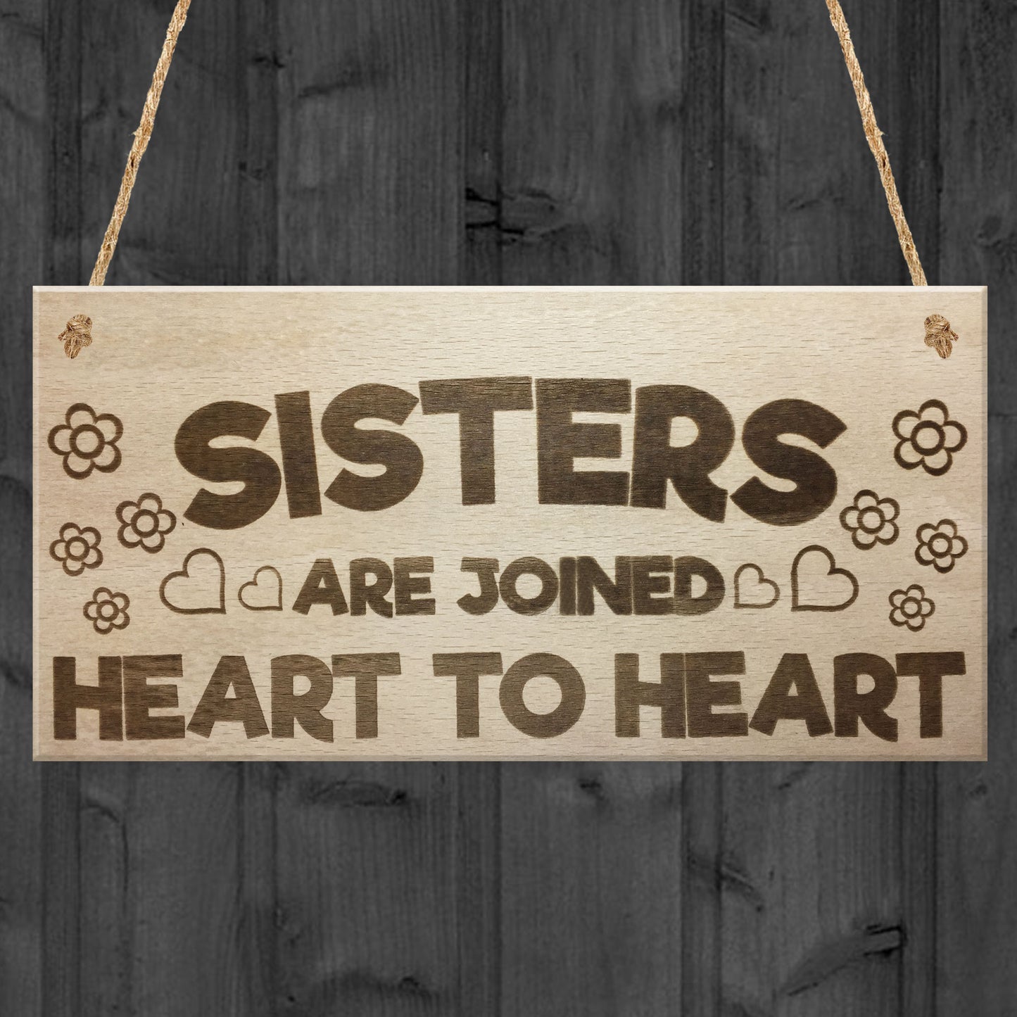Sisters Are Joined By The Heart Hanging Plaque Sign Gift