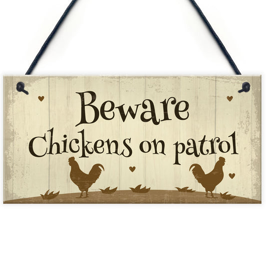 Funny Chicken Sign Chickens On Patrol Chicken Coop Hen Sign