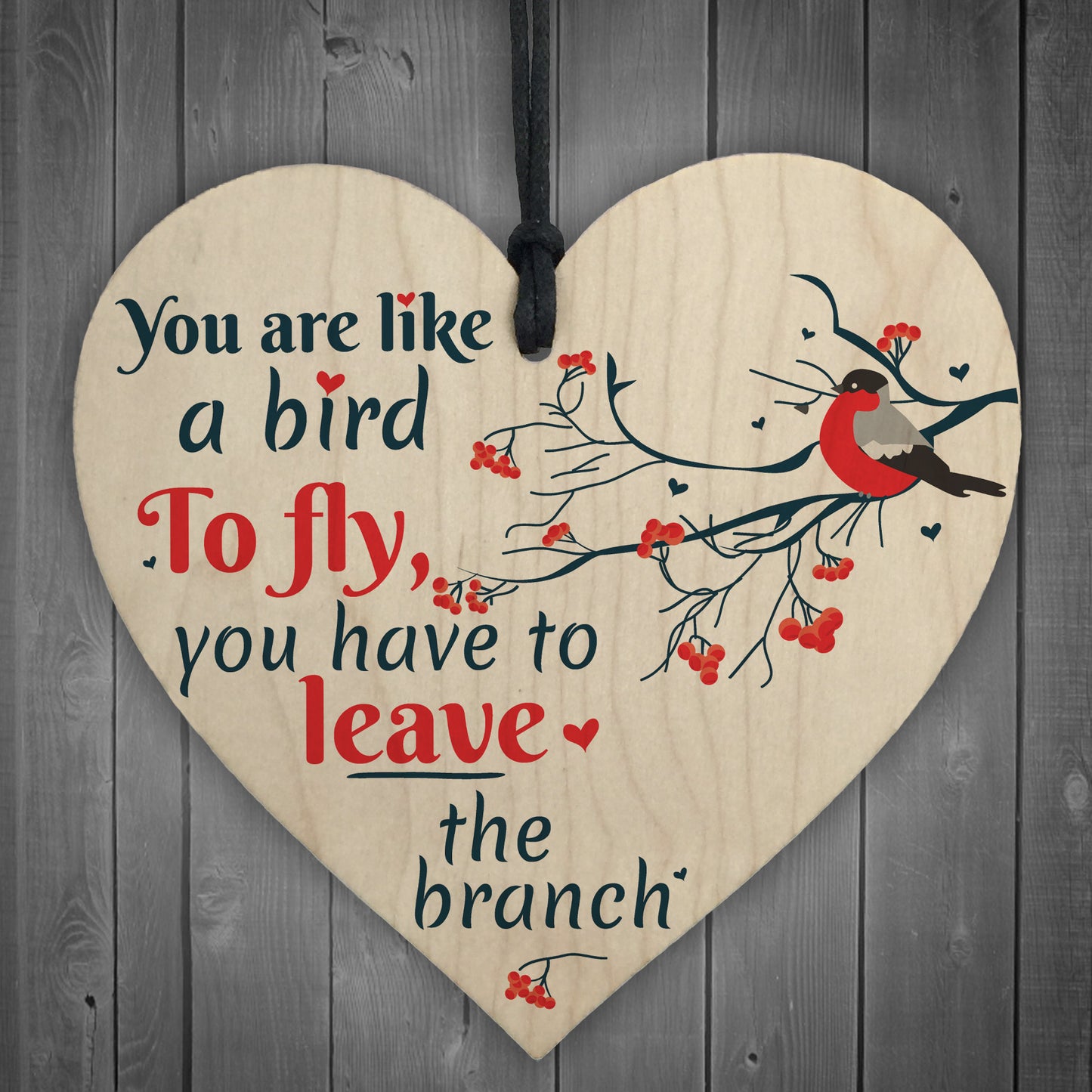 Inspirational You Are Like A Bird Wooden Heart Friendship Signs