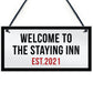 The Staying Inn Home Bar Sign LOCKDOWN Sign Man Cave Plaque