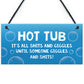 Hot Tub Garden Plaques Funny Hanging Signs For Hot Tub Home