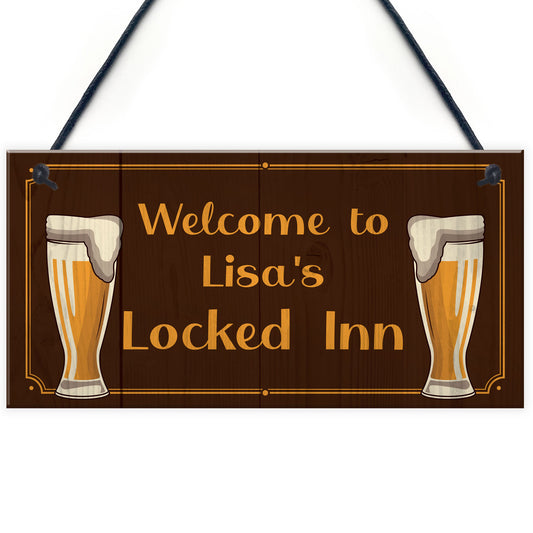 Locked Inn Sign PERSONALISED Garden Shed Garage Man Cave