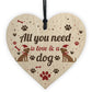 All You Need Is Love And A Dog Gift Xmas Hanging Heart Decor