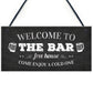 Welcome Pub Beer Bar Funny Wall Sign Gift Present Landlord