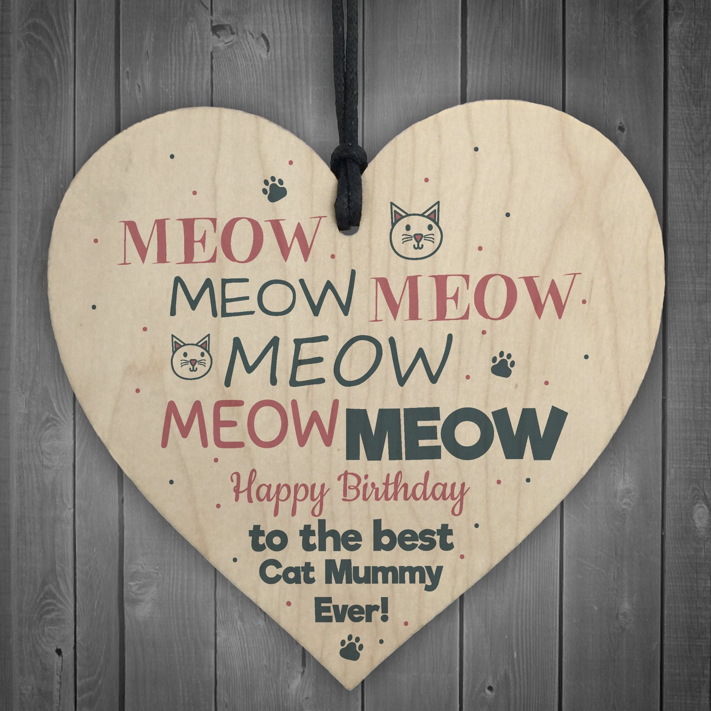 Happy Birthday To The Best Cat Mummy Wood Heart Funny Birthday
