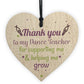 Dance Teacher Friendship Gift Wooden Heart Sign Thank You Gift