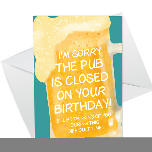 Funny Lockdown Birthday Card Pub Closed Card For Friend Him Dad