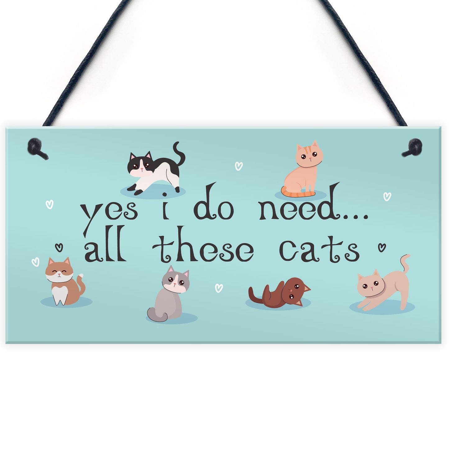 Cat Sign for Your Home Yes I Do Need All These Cats Perfect