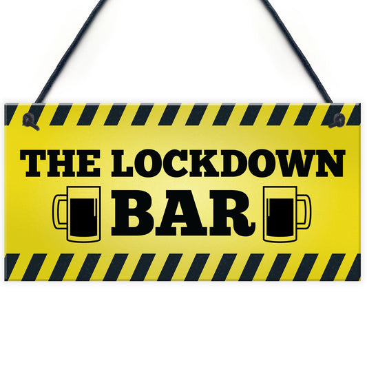 The Lockdown Quarantine Bar Funny Novelty Bar Signs And Plaques