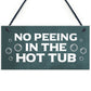 Funny Hot Tub Sign No Peeing Sign Hot Tub Accessories